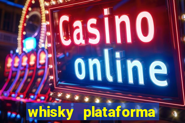 whisky plataforma de jogos